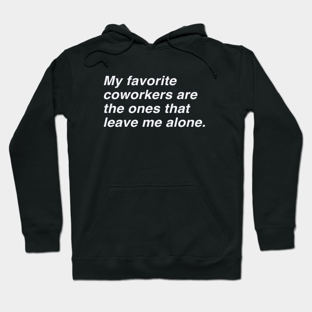 Coworkers Hoodie by LikeMindedDesigns